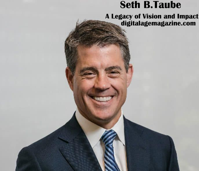 Seth B. Taube: A Legacy of Vision and Impact